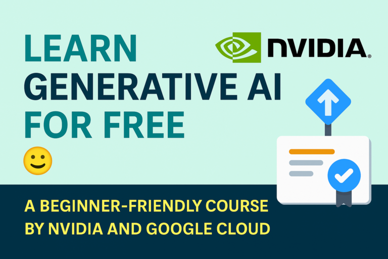 Learn Generative AI for Free: A Beginner-Friendly Course by NVIDIA